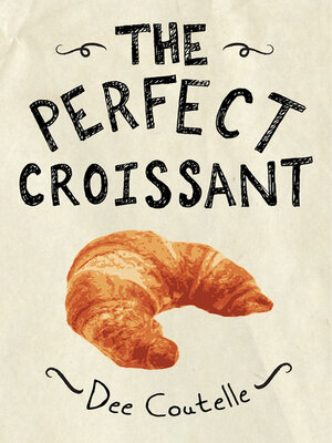 cover image of The Perfect Croissant